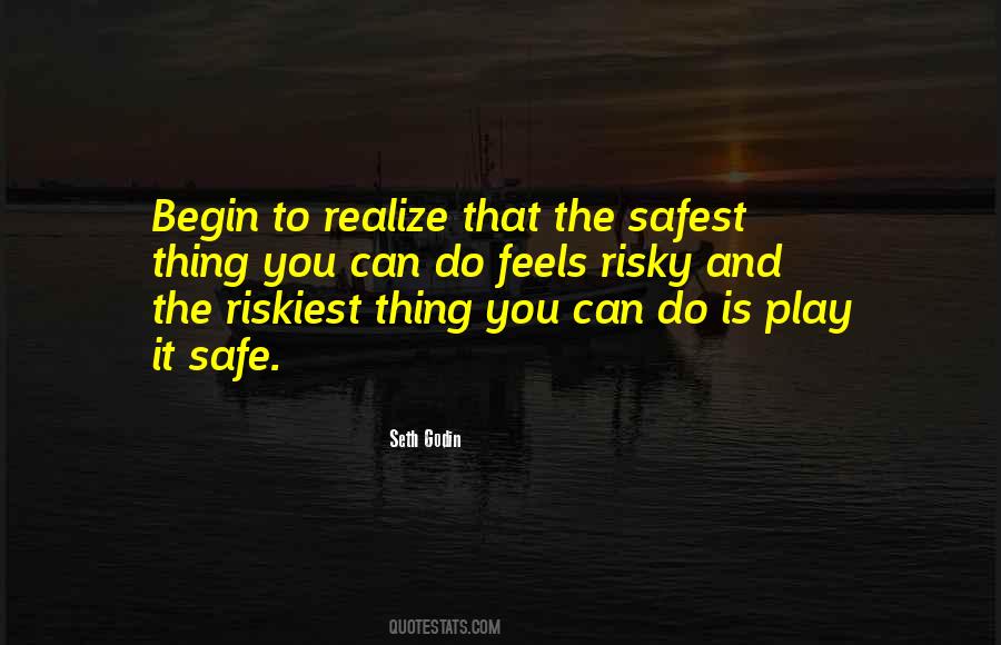 Play It Safe Quotes #1570974