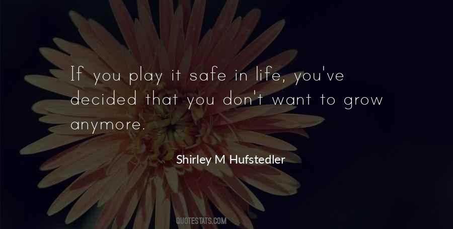 Play It Safe Quotes #463295