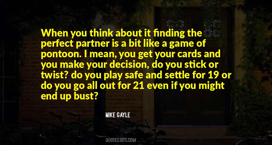 Play It Safe Quotes #781902