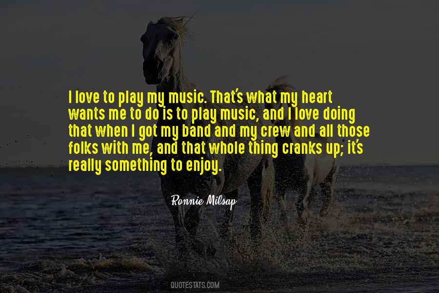Play My Heart Quotes #335098
