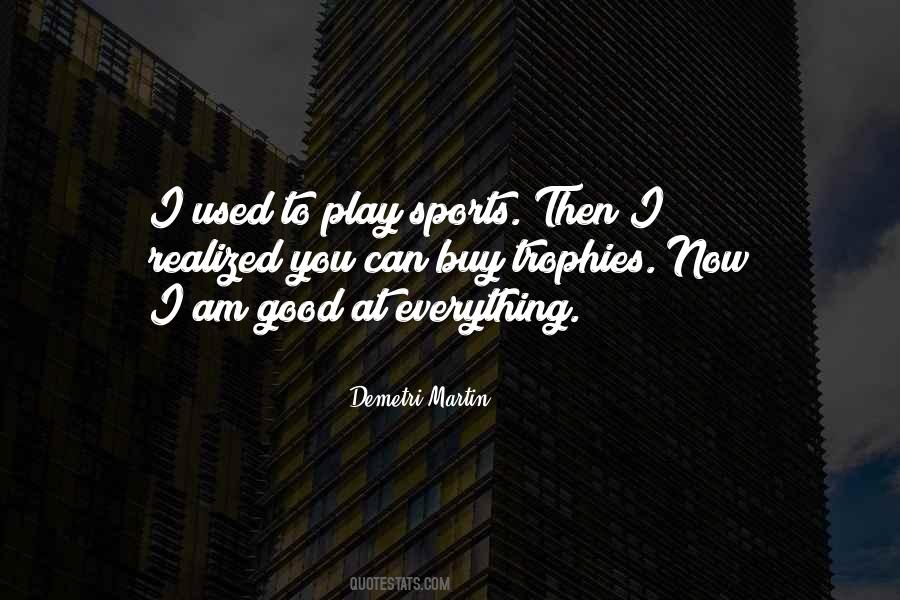 Play Sports Quotes #1463829