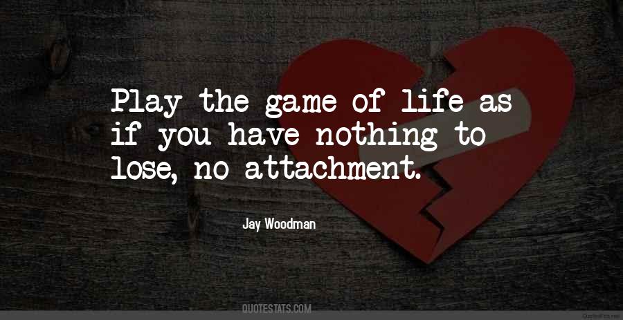 Play The Game Of Love Quotes #226318