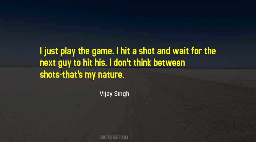 Play The Game Quotes #1064382