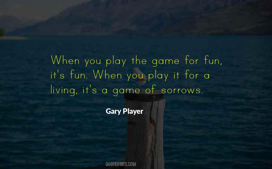 Play The Game Quotes #1136712