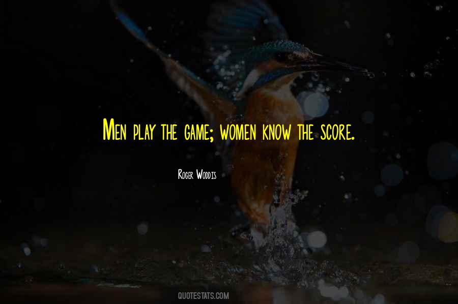 Play The Game Quotes #1382572