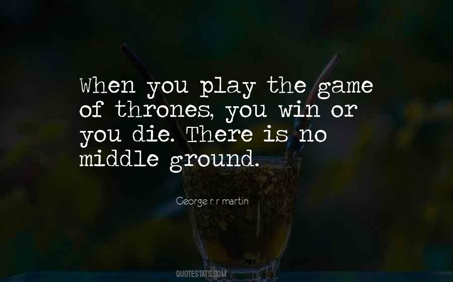 Play The Game Quotes #1435529