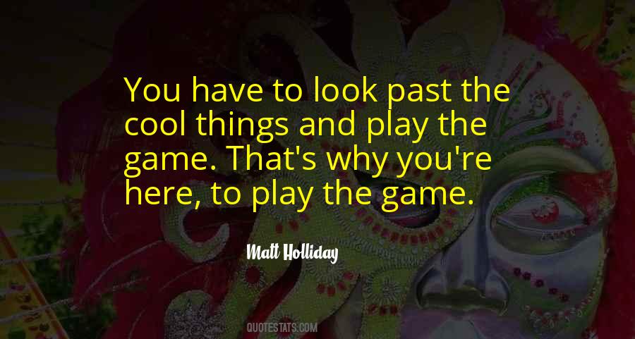 Play The Game Quotes #1510532