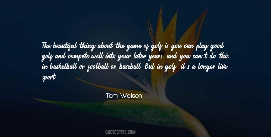 Play The Game Well Quotes #894610