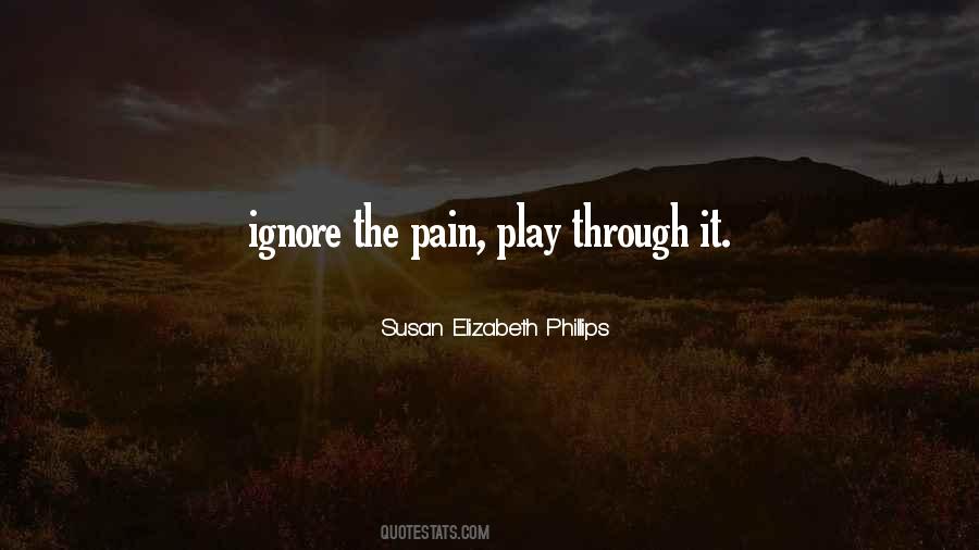 Play Through The Pain Quotes #1554879