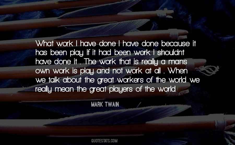 Play Work Quotes #115648