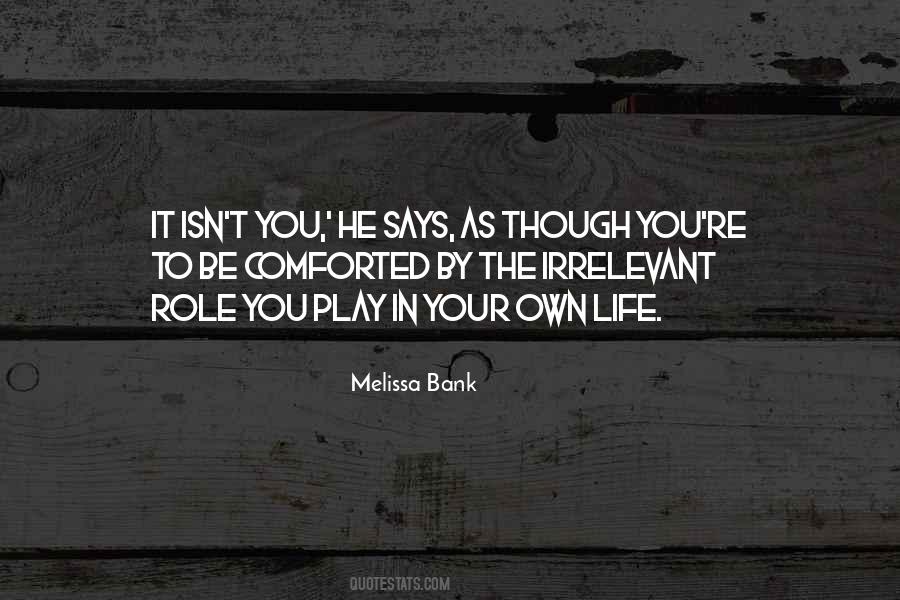 Play Your Role Quotes #393831