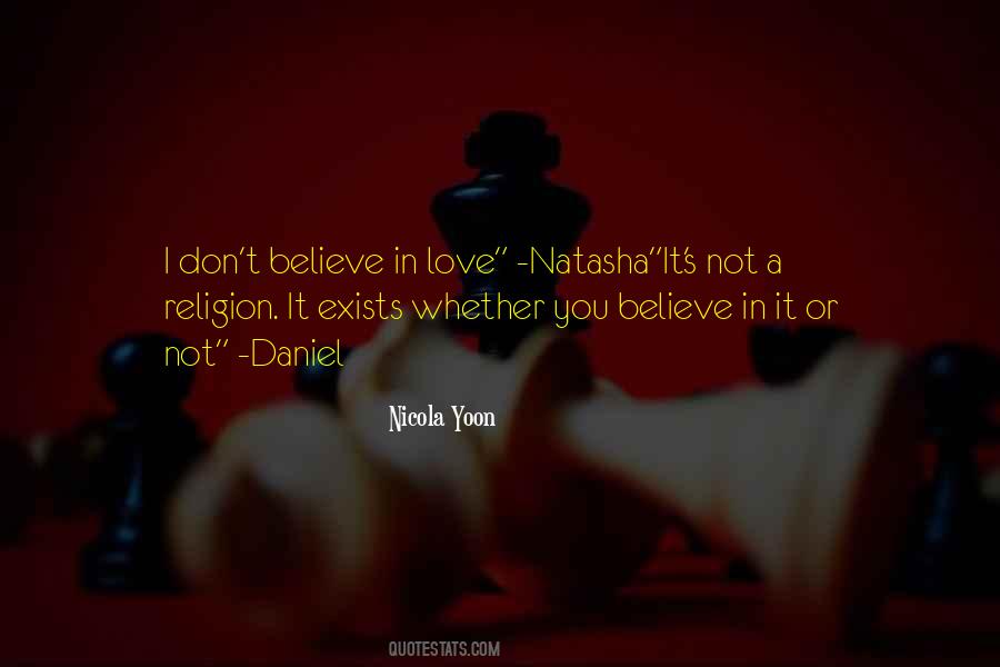 Quotes About Believe It Or Not #134716