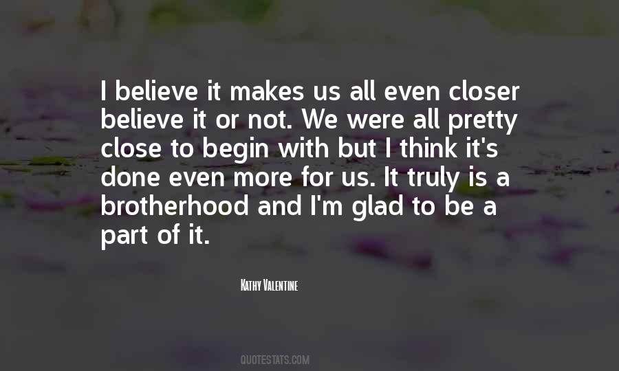 Quotes About Believe It Or Not #230175