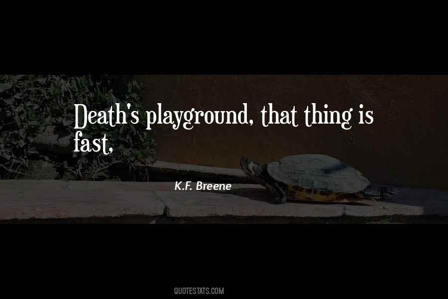 Playground Quotes #1425167