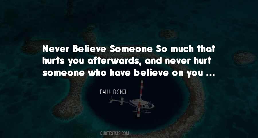 Quotes About Believe Someone #494880