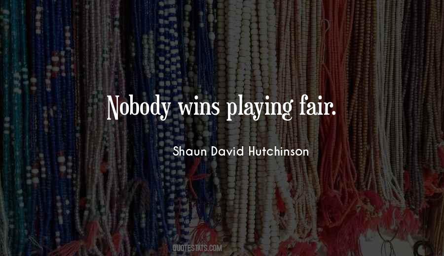 Playing Fair Quotes #163040