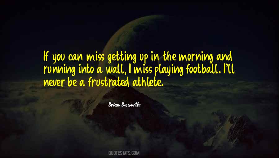 Playing Football Quotes #1211282