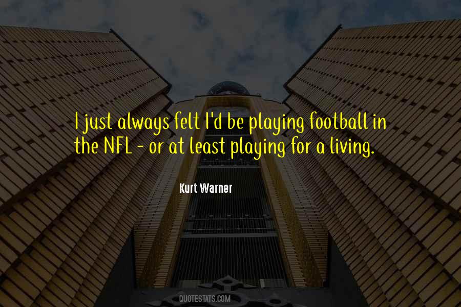 Playing Football Quotes #1336120