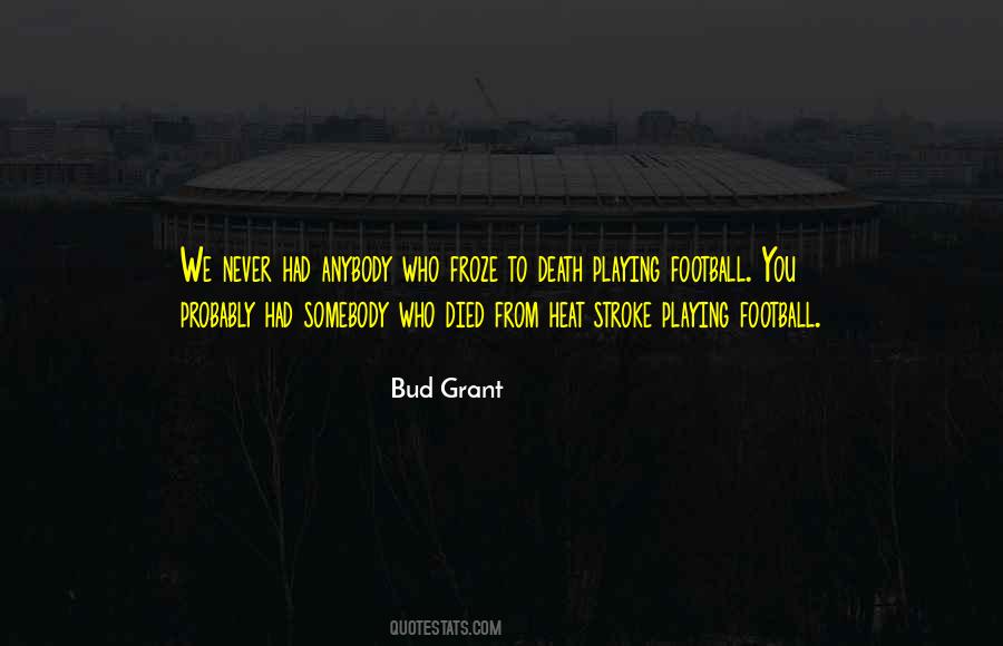 Playing Football Quotes #1391786