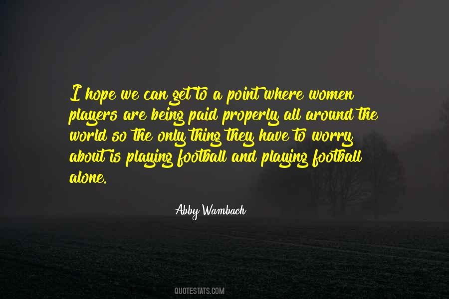 Playing Football Quotes #1465732