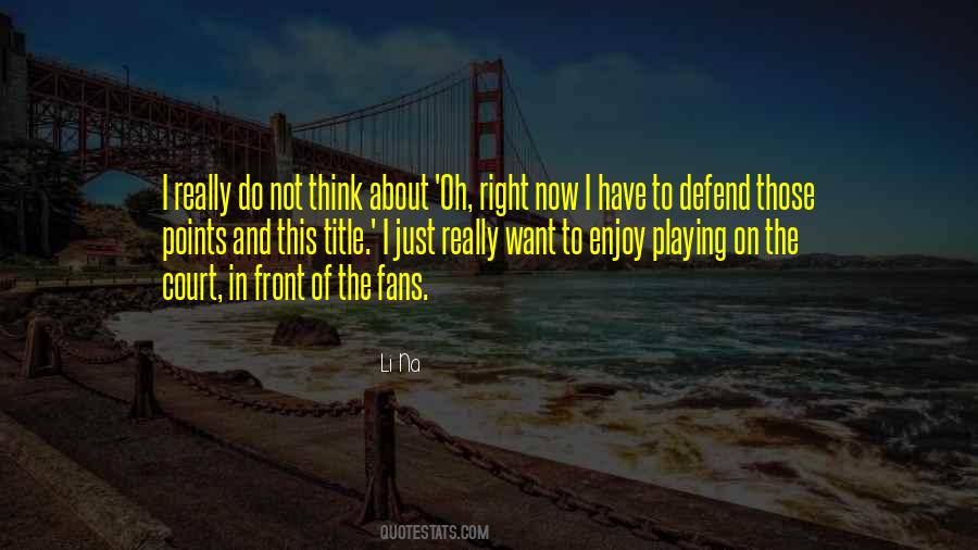 Playing The Right Way Quotes #55562