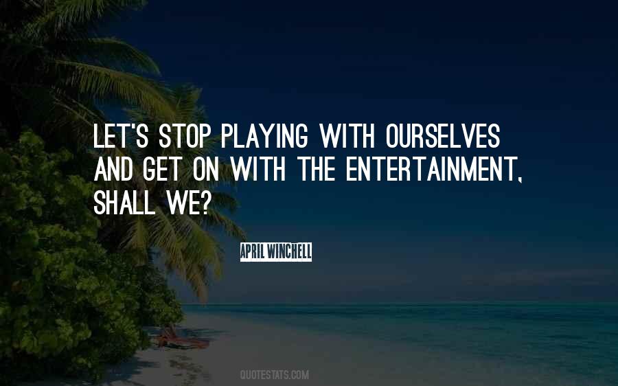 Playing With Quotes #1047344