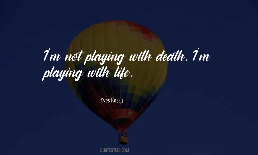Playing With Quotes #1306648