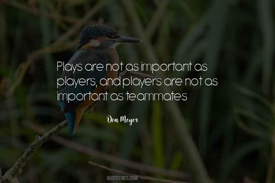 Plays Quotes #1732479