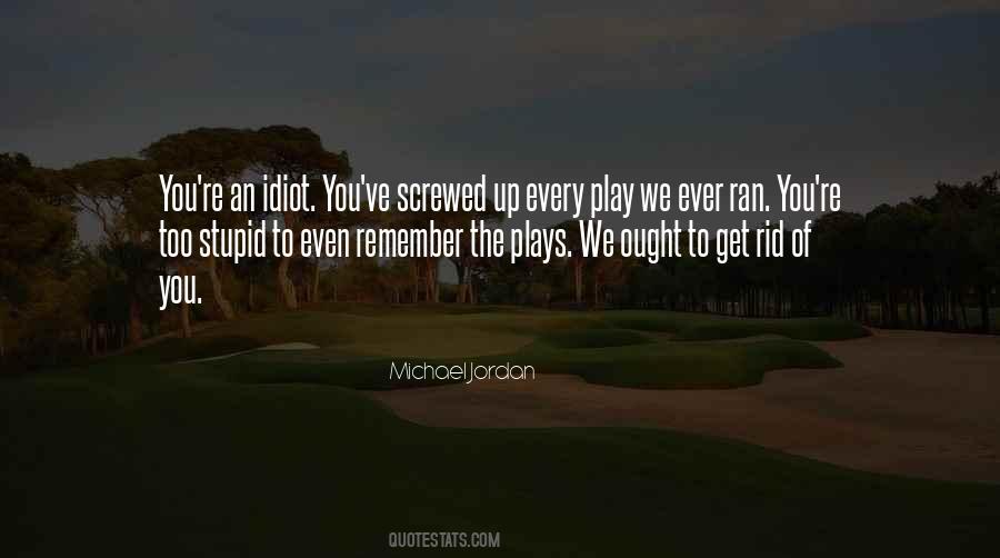 Plays Quotes #1785779