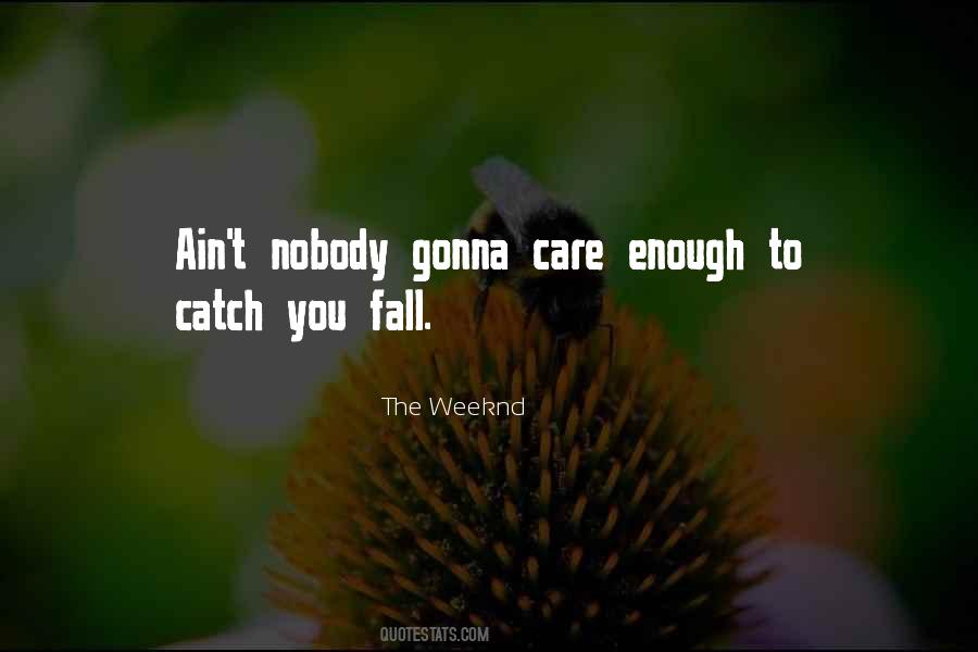 Quotes About The Weeknd #1004995