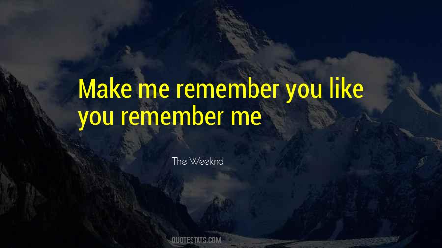 Quotes About The Weeknd #115344