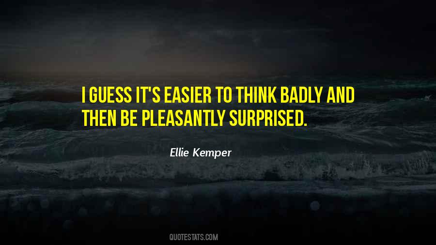 Pleasantly Surprised Quotes #408106