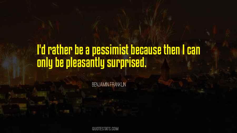 Pleasantly Surprised Quotes #919874