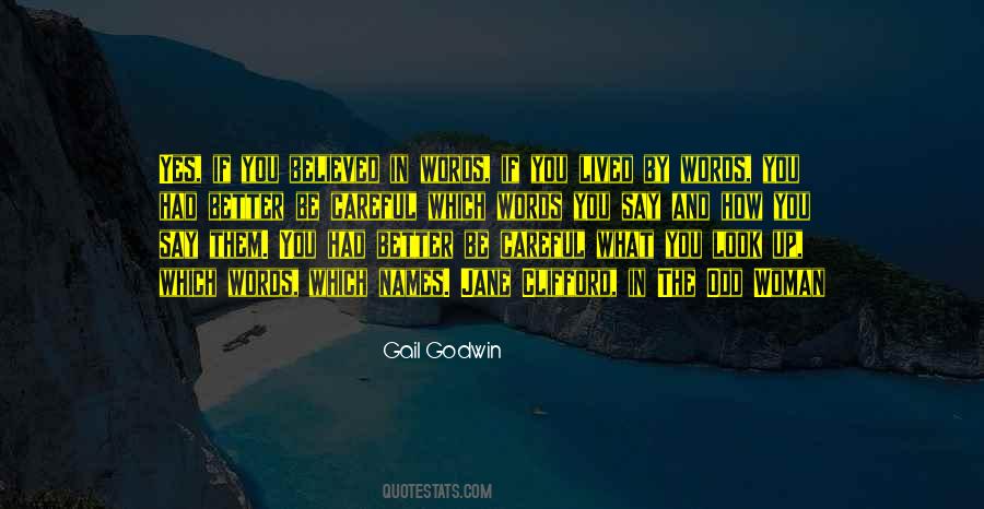 Please Be Careful With Your Words Quotes #441805