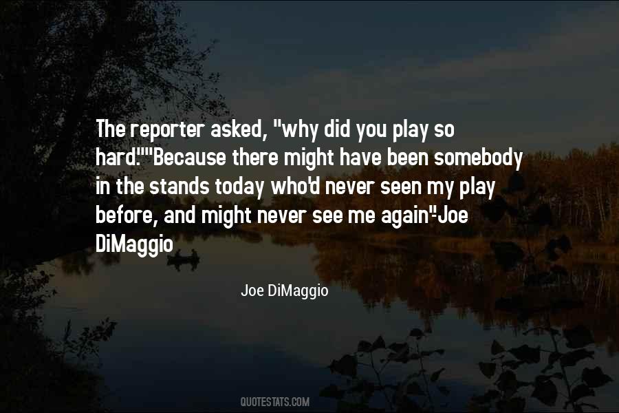 Quotes About Joe Dimaggio #1382748