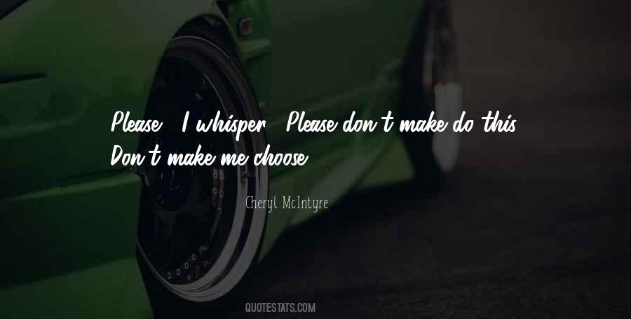 Please Choose Me Quotes #352278