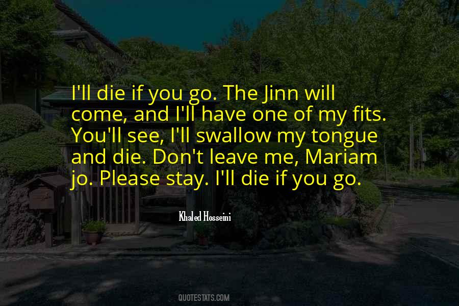 Please Don't Die Quotes #1414381