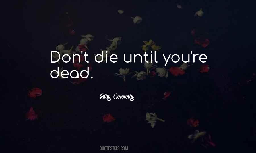 Please Don't Die Quotes #19390