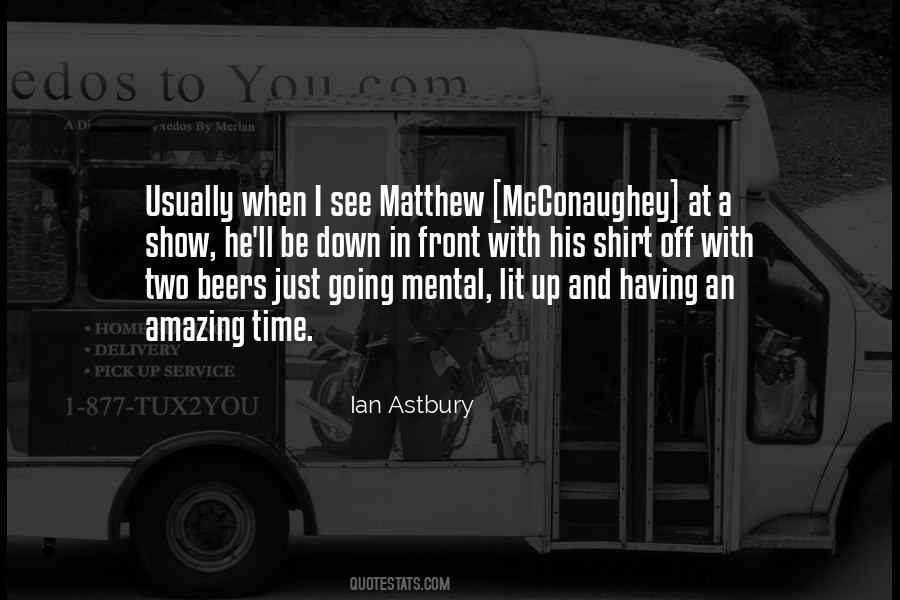 Quotes About Matthew Mcconaughey #1203514