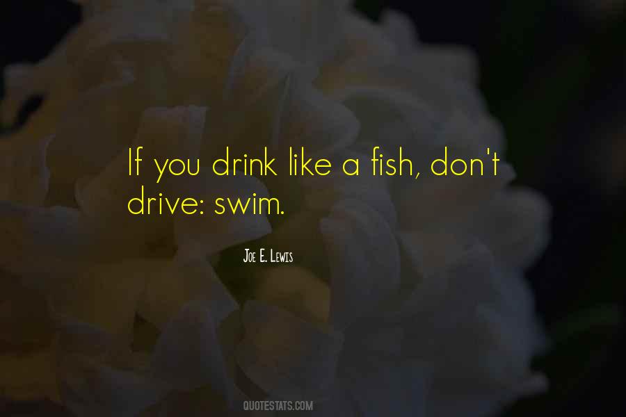 Please Don't Drink And Drive Quotes #1827417
