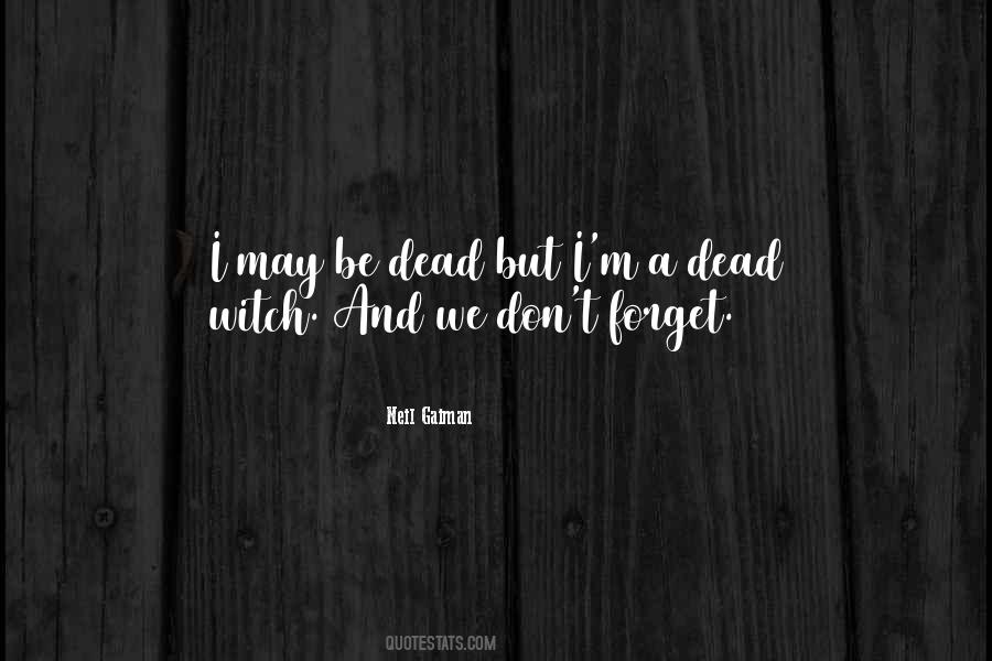 Please Don't Forget Me Quotes #35067