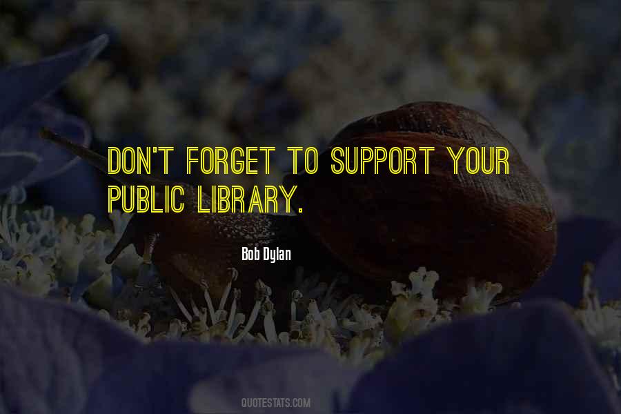 Please Don't Forget Me Quotes #4702