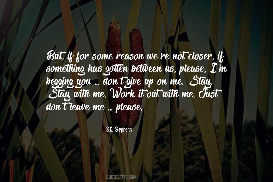 Please Don't Give Up On Me Quotes #553923