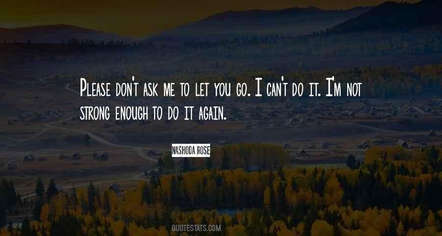 Please Don't Go Quotes #1292543