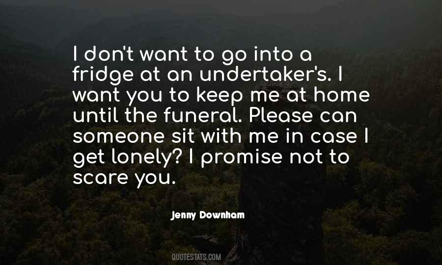 Please Don't Go Quotes #1868979