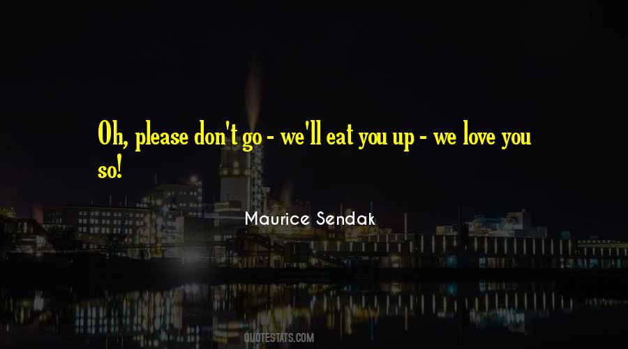 Please Don't Go Quotes #560302