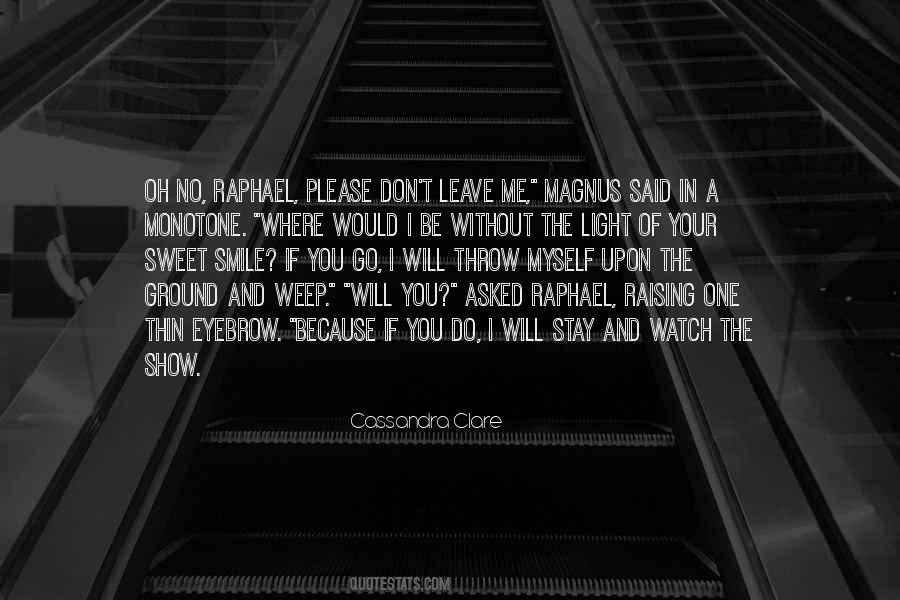 Please Don't Go Quotes #904849