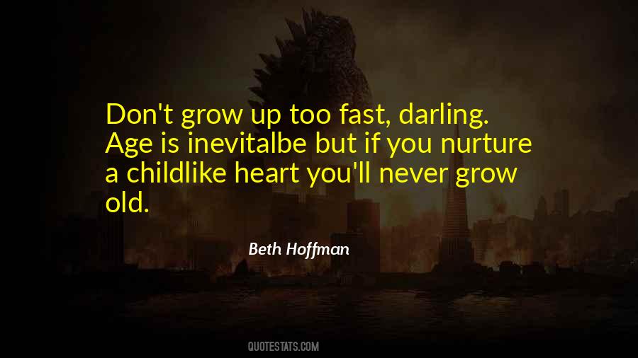 Please Don't Grow Up So Fast Quotes #1251139