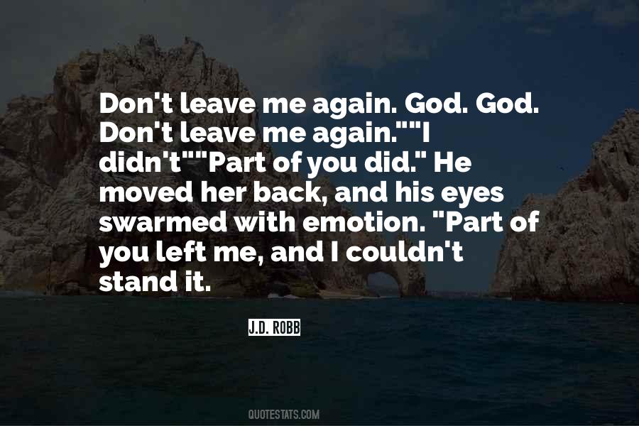 Please Don't Leave Me Again Quotes #1093370