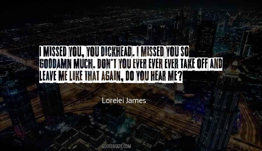 Please Don't Leave Me Again Quotes #1270290